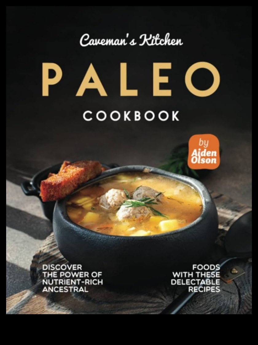 Cavemen Kitchen A Paleo Cookbook for Modern Times 1 Caveman Kitchen: Απελευθερώστε τον πλούτο των Paleo Flavors